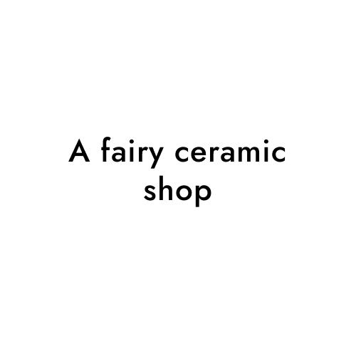 A fairy ceramic shop