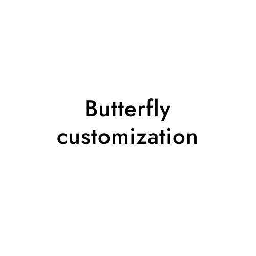 Butterfly customization