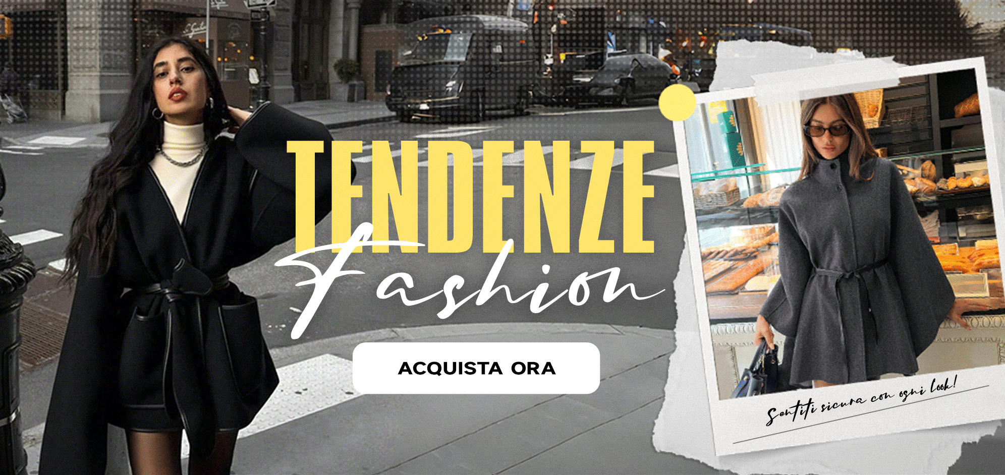 TENDENZE FASHION Sentiti sicura con ogni look!