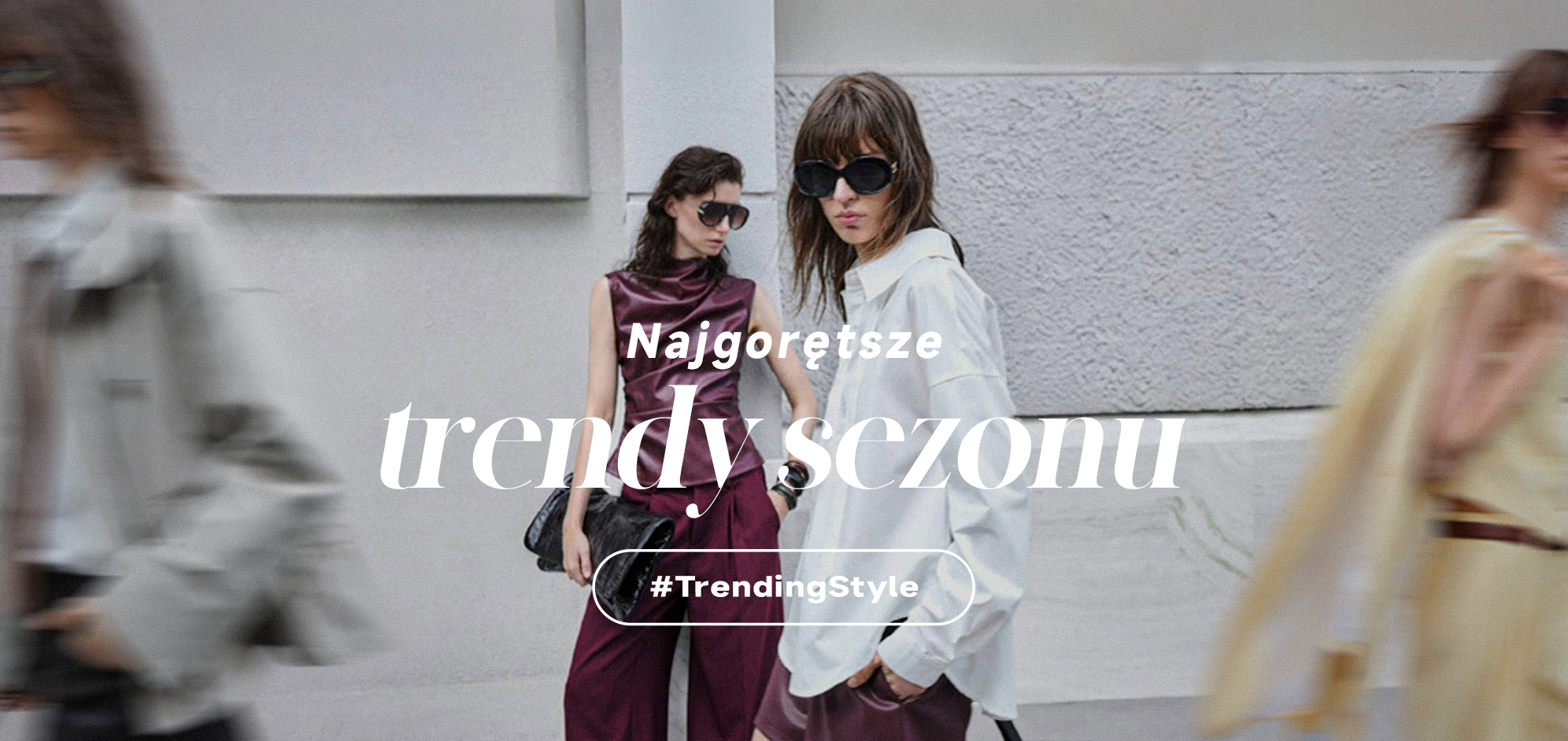 Najgorętsze trendy sezonu
