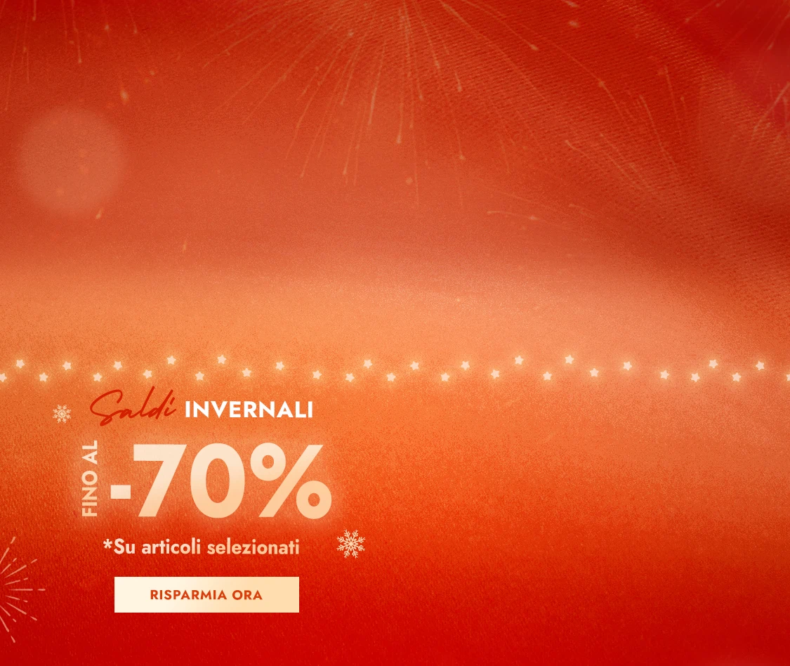 Saldi Invernali Fino al  70% di sconto *su articoli selezionati
