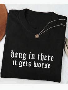 INAWLY 坚持下去，情况会变得更糟 - 黑色幽默哥特式 T 恤，讽刺口号，有趣的礼物，讽刺 T 恤，前卫美学女性 T 恤