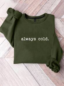 EMERY ROSE Plus Size Always Cold Graphic Sweatshirt, Fun Cool Sport Sweater, Women's Winter Pullover, Women's Winter Gift, Cute Fall Gift Autumn