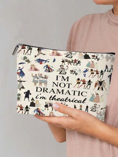 Musicals Makeup Bag I Am Not Dramatic I Am Dramatic Zipper Cosmetics Case Gift For Theatre Lovers Drama Club Accessories
