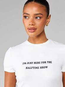 MISSGUIDED I'm Just Here For The Halftime Show Slogan Graphic Baby Tee Short Sleeve Crew Neck White T-Shirt - White - View 5