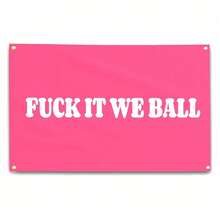 1 件粉色 F-Uck It We Ball 旗帜 3x5 英尺趣味男人洞穴墙适用于青少年女孩室内室外卧室和大学宿舍墙壁装饰挂毯礼物 - 彩色 - 查看 18