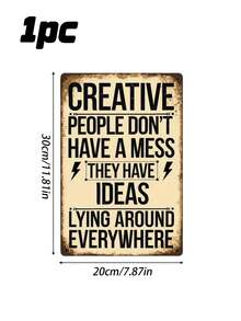 1pc Vintage Creative Quote Metal Tin Sign, Creative People Don't Have A Mess Funny Wall Plaque, Retro Studio Office Decor, 12x8in - 1PC - View 9