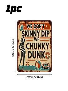1件復古泳池語錄錫製標誌，We Don't Skinny Dip We Chunky Dunk 牆面裝飾牌，復古夏季泳池邊裝飾，12x8英吋 - 1PC - 查看 10