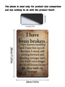 1pc Vintage Broken Quote Metal Tin Sign, I Have Been Broken Wall Plaque, Retro Meaningful Decor For Bedroom Study, 12x8in - 1PC - View 4