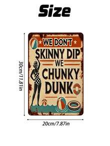 1件復古泳池語錄錫製標誌，We Don't Skinny Dip We Chunky Dunk 牆面裝飾牌，復古夏季泳池邊裝飾，12x8英吋 - 1PC - 查看 3