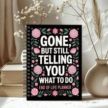 1Pc "Gone But Still Telling You What To Do" Floral End Of Life Planner, 14*21cm Last Wishes & Estate Organizer, Thoughtful Funeral Planning Gift For Seniors & Adults - A - View 11