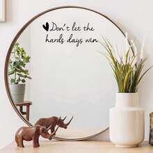 1 Inspirational Mirror Decal "Don't Let Hard Days Win" | Heart Vinyl Sticker – Do It Because It Makes You Happy. Perfect For Bathroom, Vanity Mirror, Door, Window & Wall - A - View 1