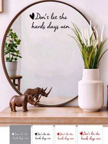 1 Inspirational Mirror Decal "Don't Let Hard Days Win" | Heart Vinyl Sticker – Do It Because It Makes You Happy. Perfect For Bathroom, Vanity Mirror, Door, Window & Wall - A - View 9