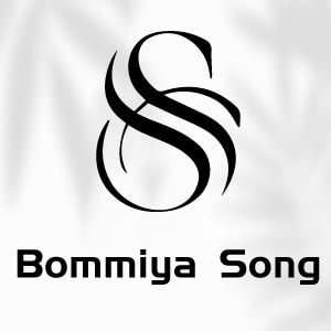 Bommiya Song