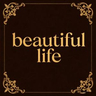 beutiful life