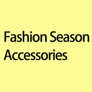 Fashion season accessories