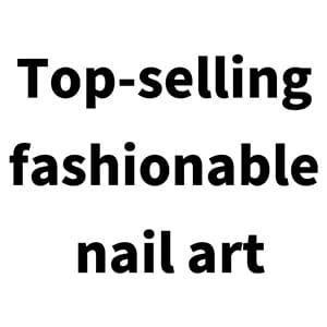 Top-selling fashionable nail art
