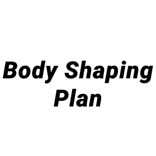 Body Shaping Plan
