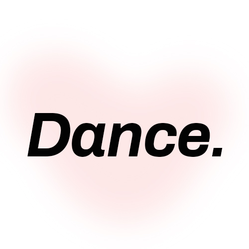 Dance.