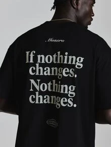 Musero Oversized Drop Shoulder Graphic Tshirt "If Nothing Changes"Crew Neck Autum Winter Essentials - Black - View 6