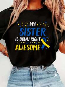 Sister Down Right Awesome  Awareness Family Kid T-Shirt Print T-Shirt Casual Crew Neck Short Sleeve Comfort Tee Top For Spring & Summer Women's Clothing