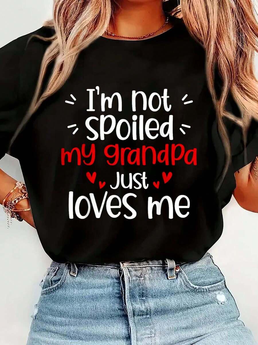 I'm Not Spoiled My Grandpa Loves Me Funny Kids Best Friend T-Shirt Print T-Shirt Casual Crew Neck Short Sleeve Comfort Tee Top For Spring & Summer Women's Clothing