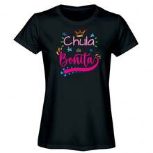 Pega Vinilo Playera De Mujer 1 Pza Estampado Chula De Bonita | Prenda entallada y de Tela Delgada 100% algodón