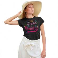 Pega Vinilo Playera De Mujer 1 Pza Estampado Chula De Bonita | Prenda entallada y de Tela Delgada 100% algodón