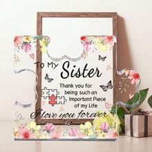 1pc, Ideias para presentes para irmãs, Placa de acrílico em forma de quebra-cabeça, Decorações para mesa de escritório em casa, Lembrança para irmãs, Te amo para sempre