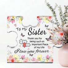 1pc, Ideias para presentes para irmãs, Placa de acrílico em forma de quebra-cabeça, Decorações para mesa de escritório em casa, Lembrança para irmãs, Te amo para sempre