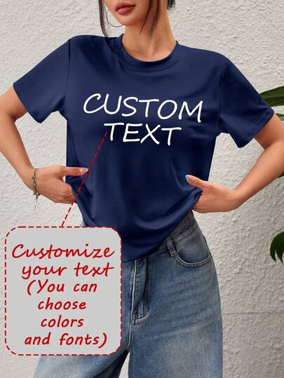 Camiseta de manga corta personalizada para mujer, agrega tu texto (cita/frase especial/frase divertida/nombre/eslogan, etc.), elige tus colores y fuentes favoritos, diseña tu propia camiseta impresa personalizada como regalo para tu novia, se puede usar para aniversario, Día de San Valentín, Día de la Madre, cumpleaños, vacaciones, elegante, moda