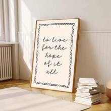 1pc Unframed/Framed To Live For The Hope Of It All Quotes Wall Art Poster Canvas Print Minimalist Daily Reminders Affirmation Motivational Painting For Dorm,Apartment,Living Room,Modern Home Decoration - Multicolor - View 3