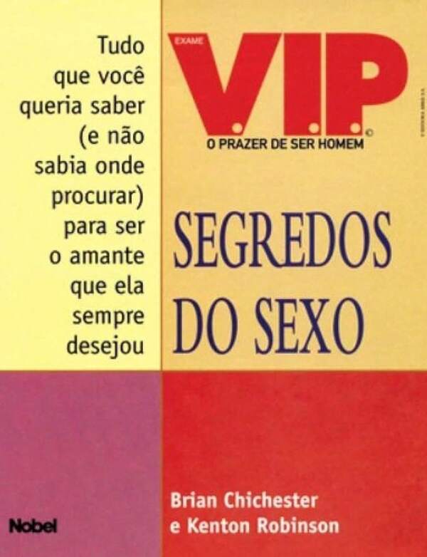 Livro: VIP - O Prazer de Ser Homem: Segredos do Sexo Autor: Brian Chichester, Kenton Robinson (Novo, Lacrado)