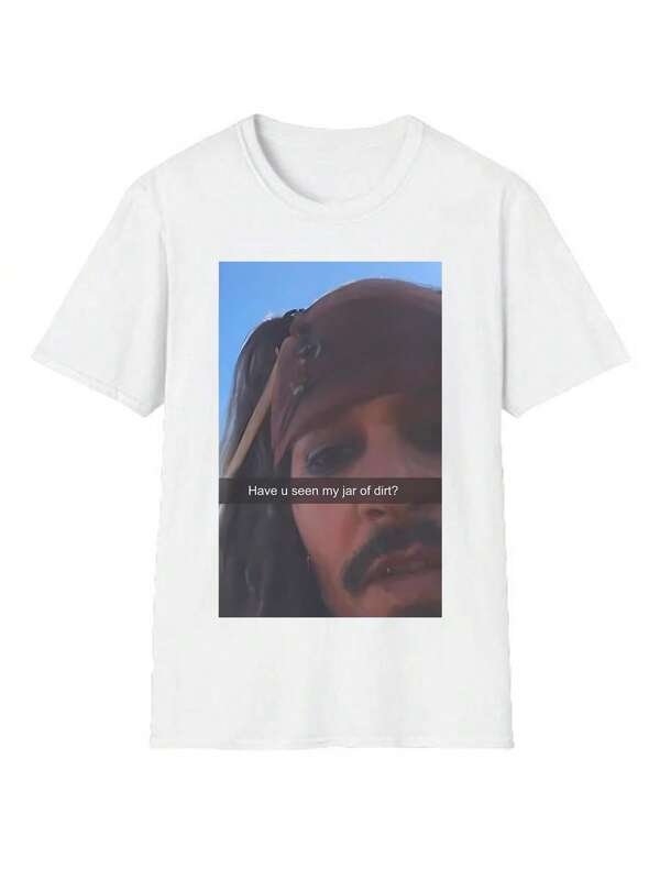 Funny Jack Sparrow Captain T-Shirt, "Have You Seen My Jar Of Dirt?" Caribbean Pirates Parody Graphic Tee, Sarcastic Casual Crew Neck Joke Gift For Pirates Fans