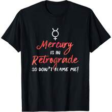 Mercury In Retrograde Astrology Humor T-Shirt - Black - View 1