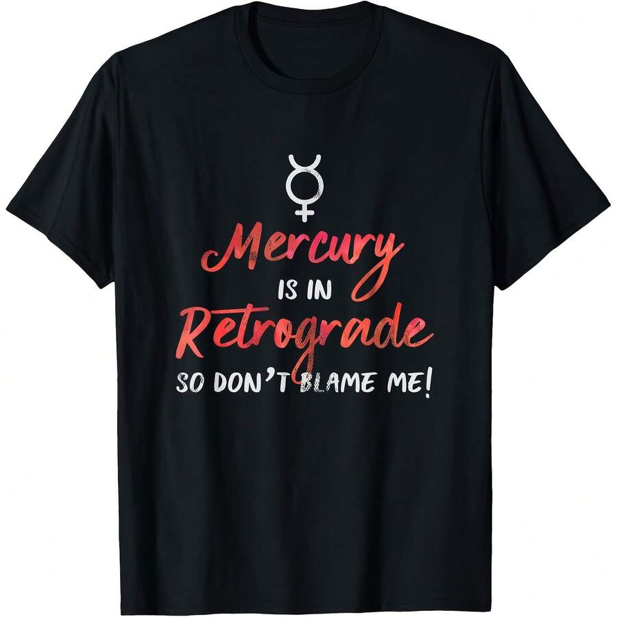 Mercury In Retrograde Astrology Humor T-Shirt - Black - View 1