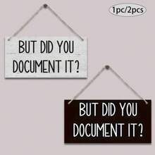 1pc/2pcs "BUT DID YOU DOCUMENTIT" Hanging Sign Wall Art Deco Wooden Board Painting For Office Study And Bedroom, Home Decor, Wall Decor
