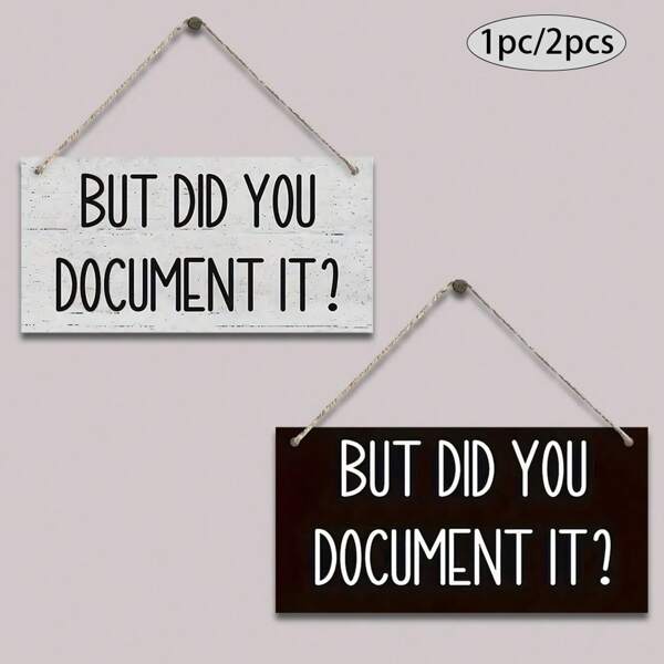 1pc/2pcs "BUT DID YOU DOCUMENTIT" Hanging Sign Wall Art Deco Wooden Board Painting For Office Study And Bedroom, Home Decor, Wall Decor