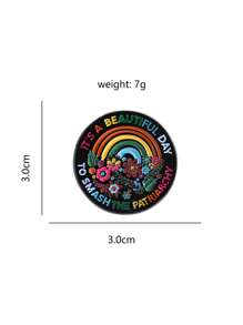 1pc Creative Colorful Rainbow Floral Quote "It's A Beautiful Day To Smash The " Cartoon Text Brooch Pin, Fashion Jewelry Badge For Clothes, Bags, Unisex Daily Wear, Thoughtful Gift For Friends