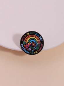 1pc Creative Colorful Rainbow Floral Quote "It's A Beautiful Day To Smash The " Cartoon Text Brooch Pin, Fashion Jewelry Badge For Clothes, Bags, Unisex Daily Wear, Thoughtful Gift For Friends