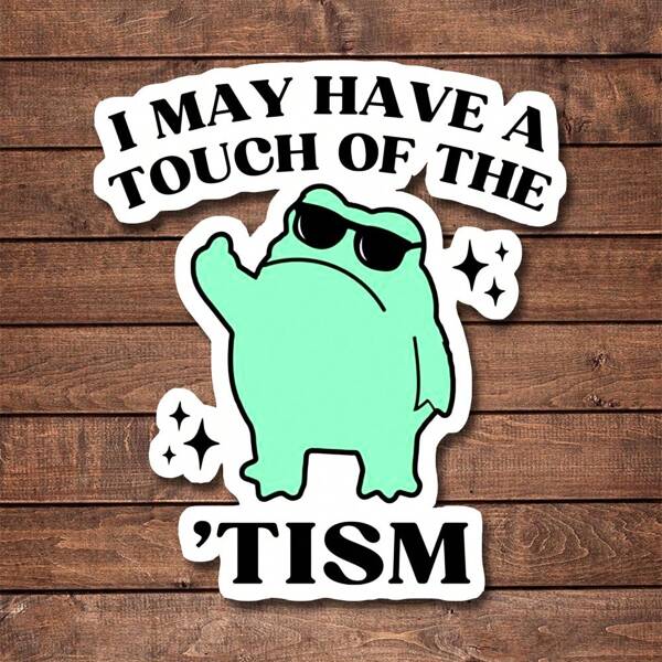 5pcs I MAY HAVE A TOUCH OF THE TISM Funny Sticker | Funny Desk Decal For Employees, Managers, And Colleagues | Perfect Cubicle Decor, Gag Gift For Work, Or Motivational Reminder | Waterproof And Durable Vinyl For Any Surface ,Halloween/Christmas/Trick Or Treat