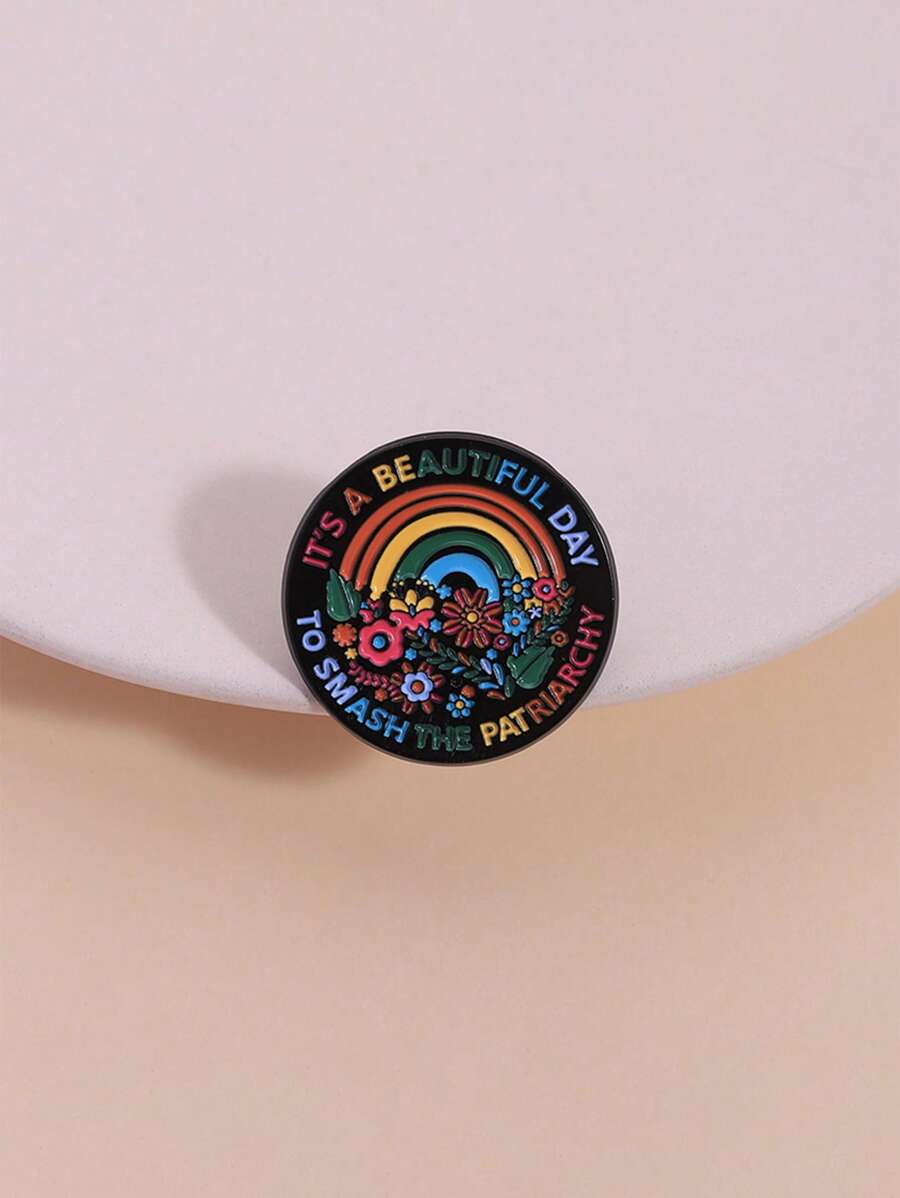 1pc Creative Colorful Rainbow Floral Quote "It's A Beautiful Day To Smash The " Cartoon Text Brooch Pin, Fashion Jewelry Badge For Clothes, Bags, Unisex Daily Wear, Thoughtful Gift For Friends