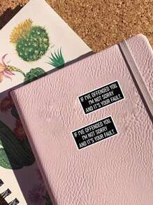 1/3pcs "IF I'VE OFFENDED YOU. I'M NOT SORRY AND IT'S YOUR FAULT" Humorous Stickers, Suitable For Laptop, Water Bottle, Journal, Skins, Guitars, Helmets, Office Supplies, School, Skateboards, Luggage, Water Bottle, And Other Fun Mental Health Decal