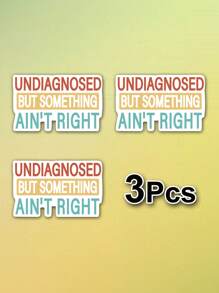 1/3pcs "UNDIAGNOSED BUT SOMETHING AIN'T RIGHT" Humorous Stickers, Suitable For Laptop, Water Bottle, Journal, Skins, Guitars, Helmets, Office Supplies, School, Skateboards, Luggage, Water Bottle, And Other Fun Mental Health Decal