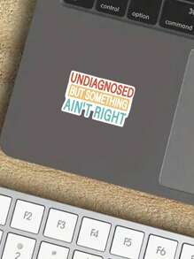1/3pcs "UNDIAGNOSED BUT SOMETHING AIN'T RIGHT" Humorous Stickers, Suitable For Laptop, Water Bottle, Journal, Skins, Guitars, Helmets, Office Supplies, School, Skateboards, Luggage, Water Bottle, And Other Fun Mental Health Decal