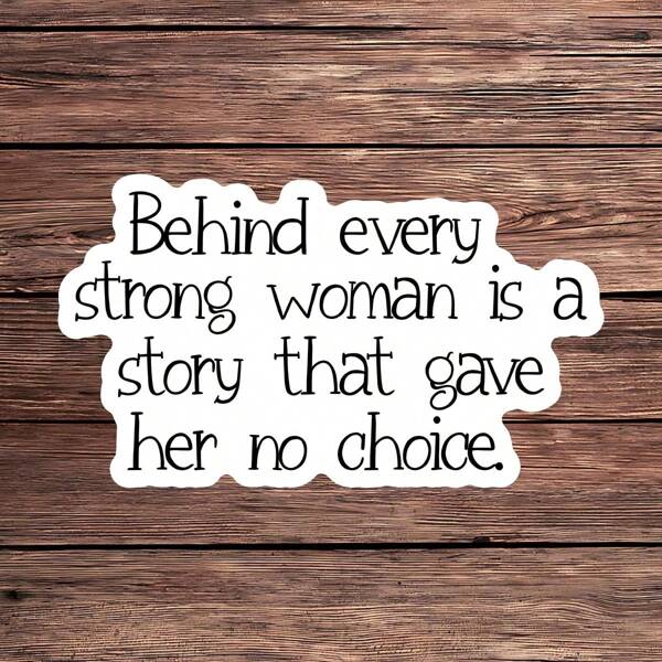 1PC Strong Sticker, Inspirational Empowerment Decal, Quote Vinyl Sticker For Laptops, Water Bottles, Tumblers & Cars, Waterproof Motivational Sticker, Cute Fashionable Gift Idea Strong Sticker