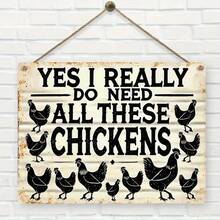 1PC Humorous Tin Sign, YES, I REALLY DO NEED ALL THESE CHICKENS Quote, Vintage Chicken Art, Sturdy Metal, Ideal For Kitchen Or Garden, 8x12 Inches / 20x30 Cm, Chicken Art Print, Funny Farm Sign, Rooster Wall Art, Chicken Lover Decor, Rustic Farm Sign - 8x12吋/20x30公分-1件 - 查看 4