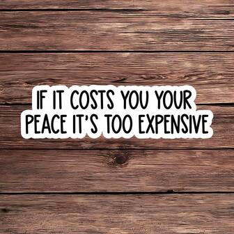 1 قطعة ملصق "إذا ما كلفك السلام فهو مرتفع الثمن"، ملصق شعاري مؤثر عن السلام، ملصق فينيل للصحة العقلية للأجهزة المحمولة والقوارير والمفكرات، ملصق إيجابي مقاوم للماء، فكرة هدية جميلة للعناية الذاتية