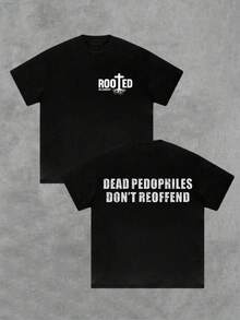 Dead Pedophiles Don't Reoffend Double-Sided Printed T-Shirt 220g Heavy 100% Cotton - Black - View 1
