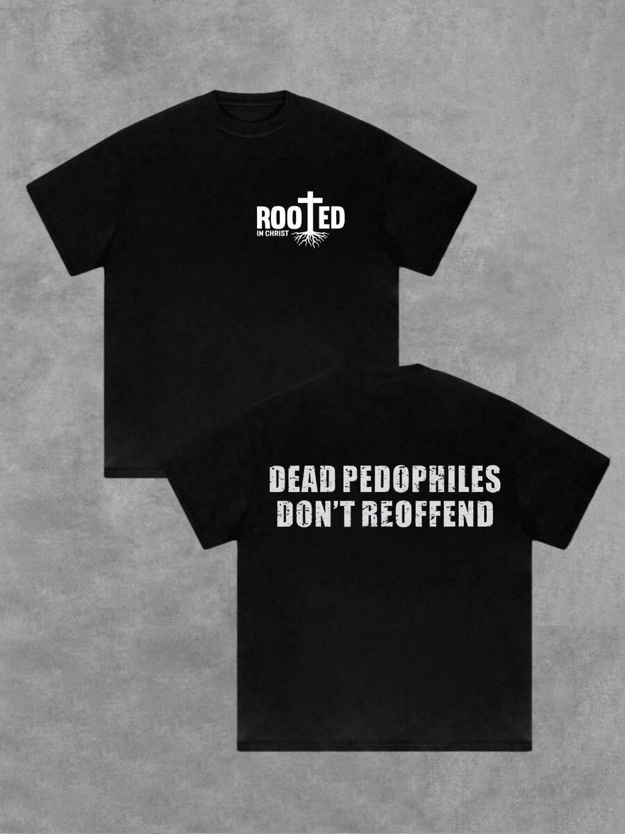 Dead Pedophiles Don't Reoffend Double-Sided Printed T-Shirt 220g Heavy 100% Cotton - Black - View 1